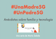 #UnaMadre5G y #UnPadre5G – Conversaciones sobre familia y tecnología