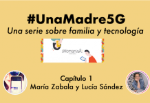 #UnaMadre5G: episodio 1 con Lucía Sández