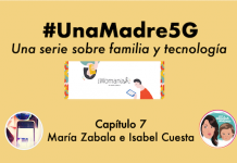 #UnaMadre5G: episodio 7 con Isabel Cuesta