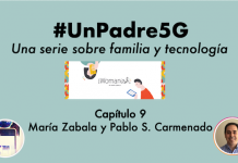 #UnPadre5G: episodio 9 con Pablo Sánchez Carmenado